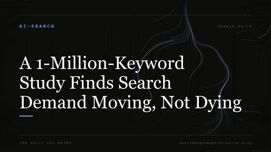 A 1-Million-Keyword Study Finds Search Demand Moving, Not Dying. Featured image for SEO