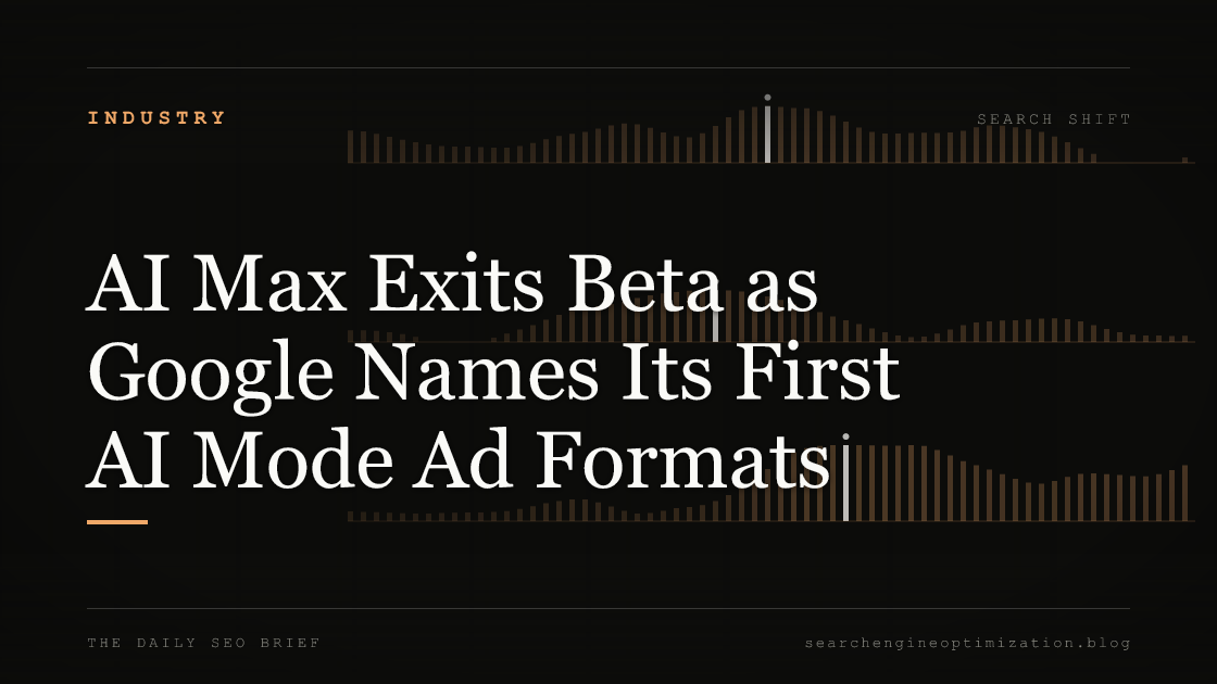 AI Max Exits Beta as Google Names Its First AI Mode Ad Formats. Featured image for SEO