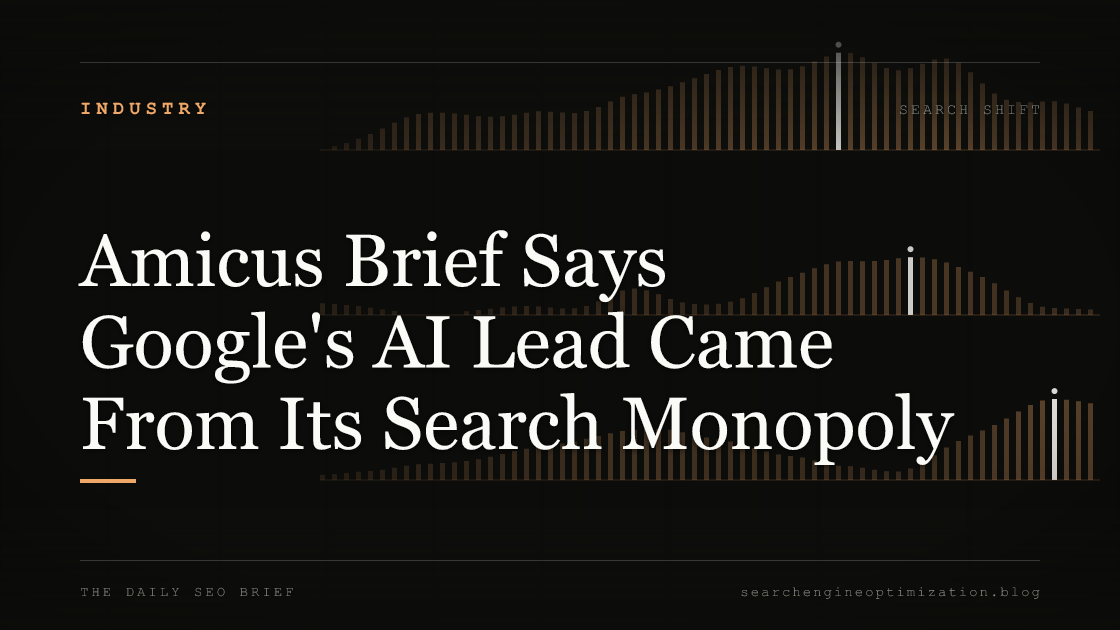 Amicus Brief Says Google's AI Lead Came From Its Search Monopoly. Featured image for SEO