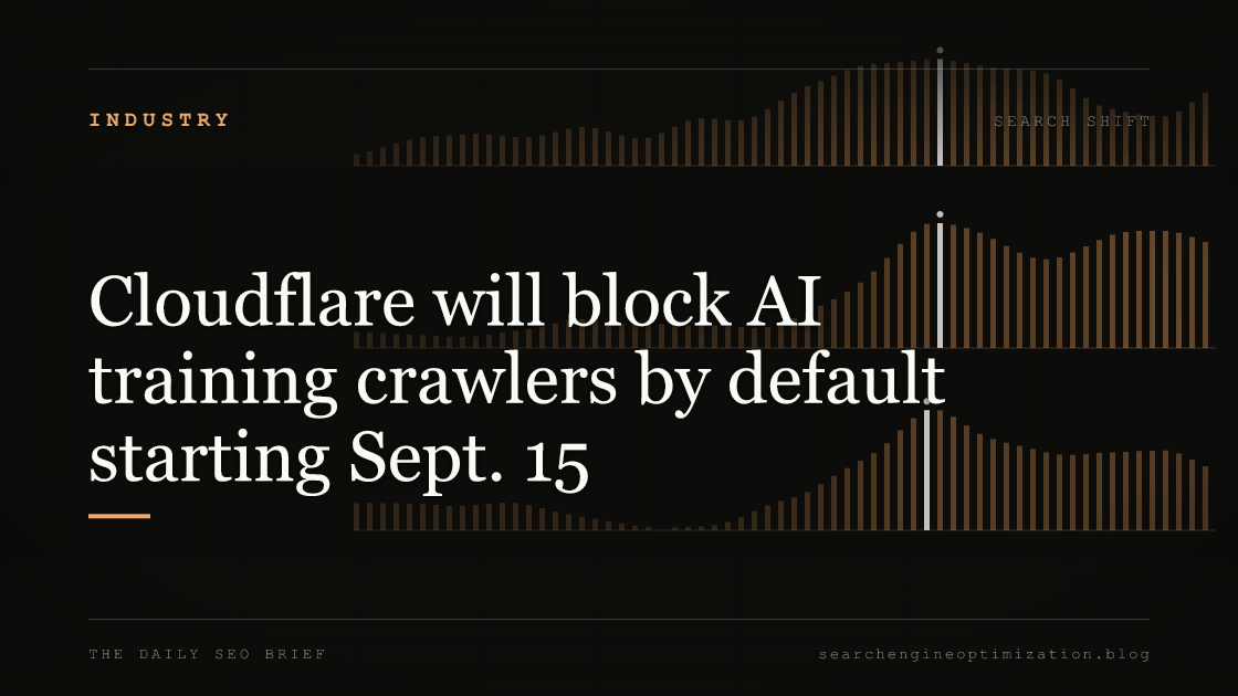 Cloudflare will block AI training crawlers by default starting Sept. 15. Featured image for SEO