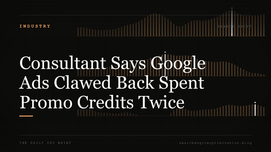 Consultant Says Google Ads Clawed Back Spent Promo Credits Twice. Featured image for SEO