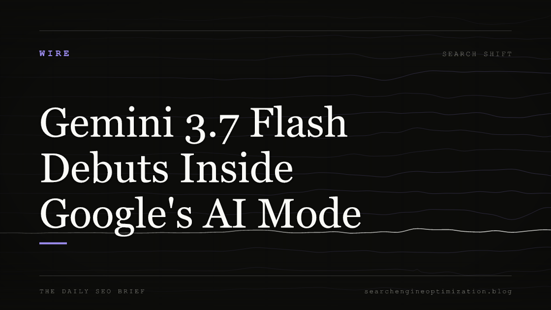 Gemini 3.7 Flash Debuts Inside Google's AI Mode. Featured image for SEO