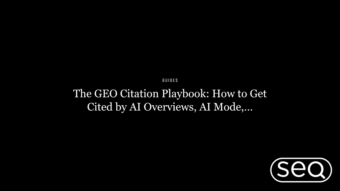 Cover image for The GEO Citation Playbook, a guide to earning citations in AI Overviews, AI Mode, ChatGPT, and Perplexity