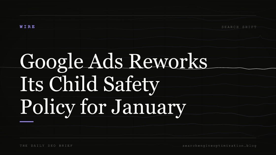 Google Ads Reworks Its Child Safety Policy for January. Featured image for SEO