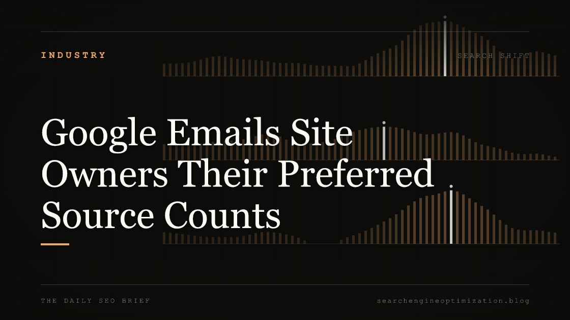 Google Emails Site Owners Their Preferred Source Counts. Featured image for SEO