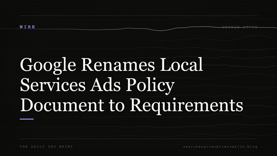 Google Renames Local Services Ads Policy Document to Requirements. Featured image for SEO