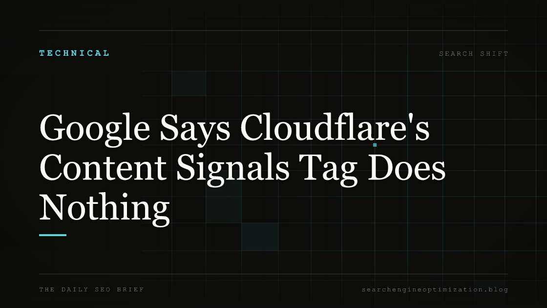 Google Says Cloudflare's Content Signals Tag Does Nothing. Featured image for SEO