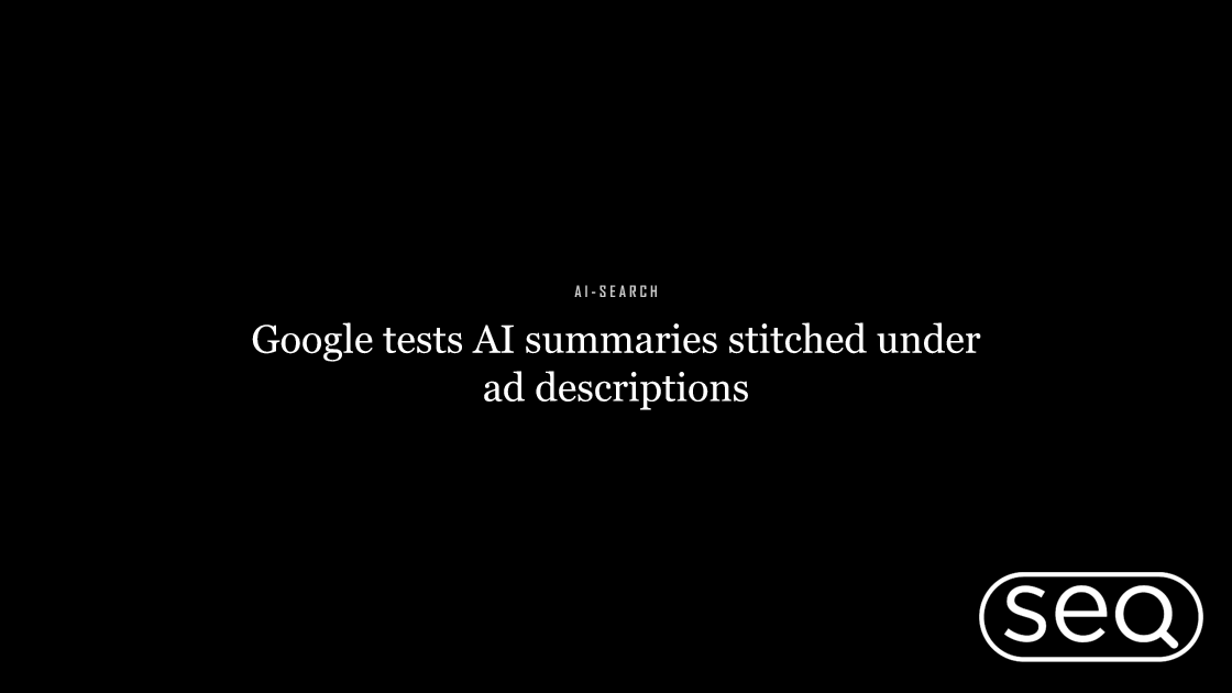 Google tests AI summaries stitched under ad descriptions. Featured image for SEO
