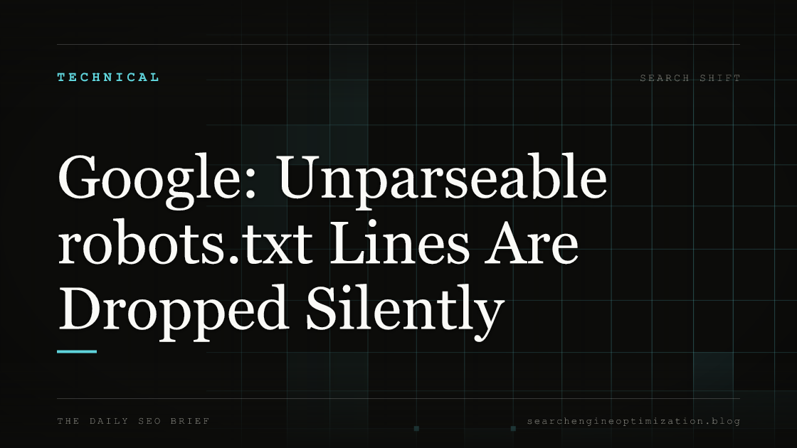 Google: Unparseable robots.txt Lines Are Dropped Silently. Featured image for SEO