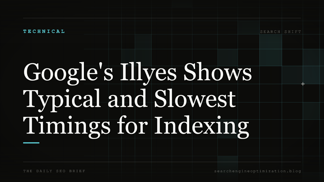 Google's Illyes Shows Typical and Slowest Timings for Indexing. Featured image for SEO