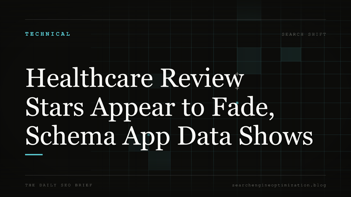 Healthcare Review Stars Appear to Fade, Schema App Data Shows. Featured image for SEO