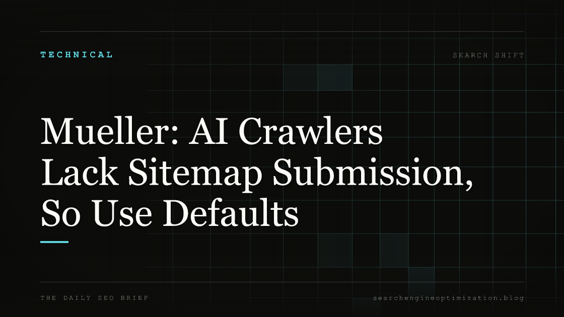 Mueller: AI Crawlers Lack Sitemap Submission, So Use Defaults. Featured image for SEO