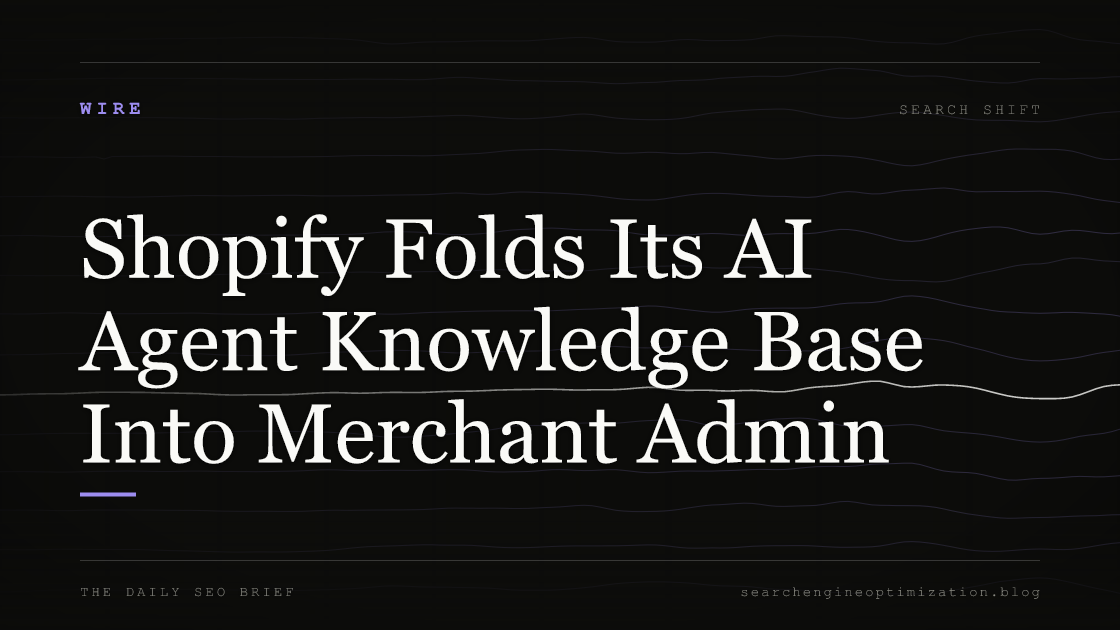Shopify Folds Its AI Agent Knowledge Base Into Merchant Admin. Featured image for SEO