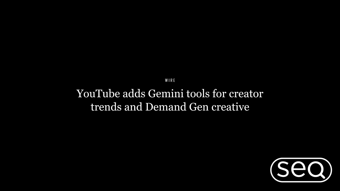 YouTube adds Gemini tools for creator trends and Demand Gen creative. Featured image for SEO